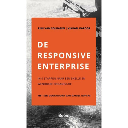 De responsive enterprise: hoe maak je een grote organisatie net zo snel en slagvaardig als een start-up?
