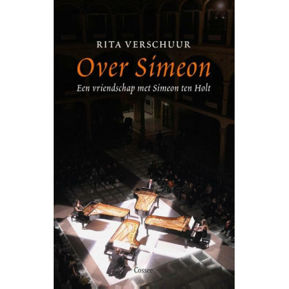 Over Simeon: een vriendschap met Simeon Ten Holt
