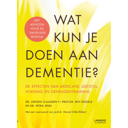 Wat kun je doen aan dementie?: De effecten van medicatie, leefstijl, voeding en geheugentraining