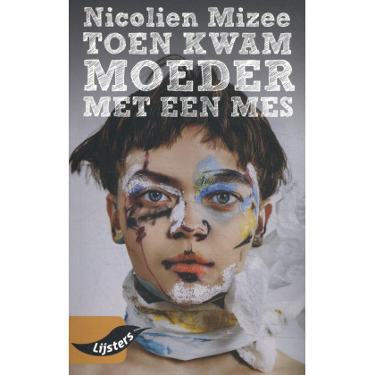 Toen kwam moeder met een mes
