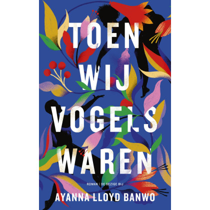 Toen wij vogels waren