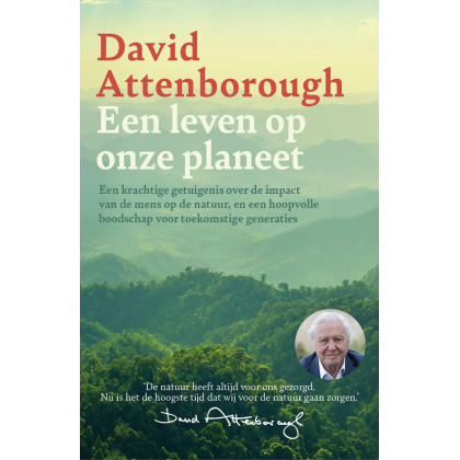 Een leven op onze planeet: een terugblik en een toekomstvisie
