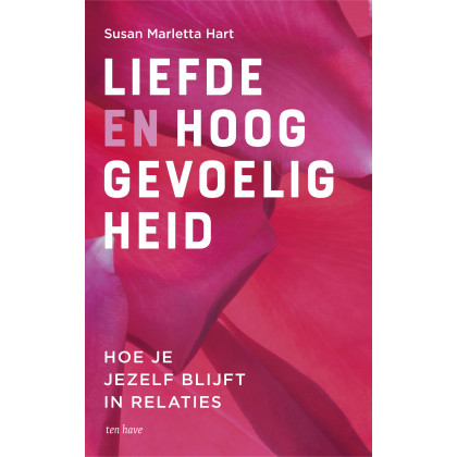 Liefde en hooggevoeligheid: hoe je jezelf blijft in relaties