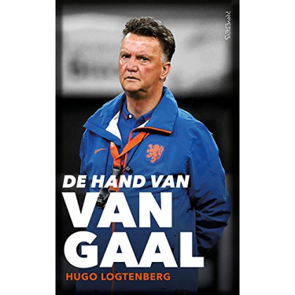 De hand van Van Gaal (Dutch Edition)