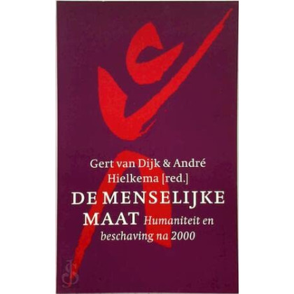 De menselijke maat: humaniteit en beschaving na 2000