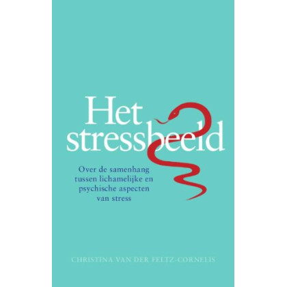 Het stressbeeld: over de samenhang tussen lichamelijke en psychische aspecten van stress (Dutch Edition)