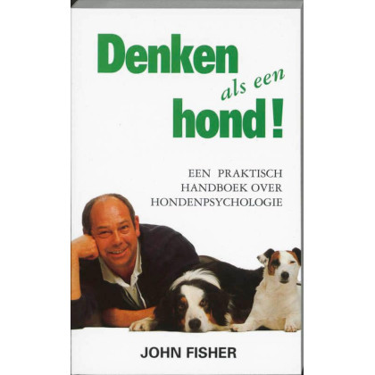 Denken als een hond: een handboek voor hondenpsychologie