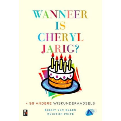 Wanneer is Cheryl jarig?: +99 andere wiskunderaadsels (Dutch Edition)