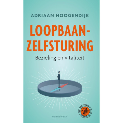 Loopbaanzelfsturing: Bezieling en vitaliteit (Dutch Edition)