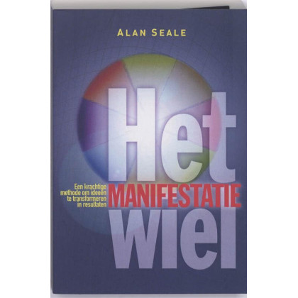 Het Manifestatiewiel: een krachtige methode om ideeën te transformeren in resultaten