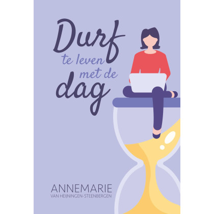 Durf te leven met de dag