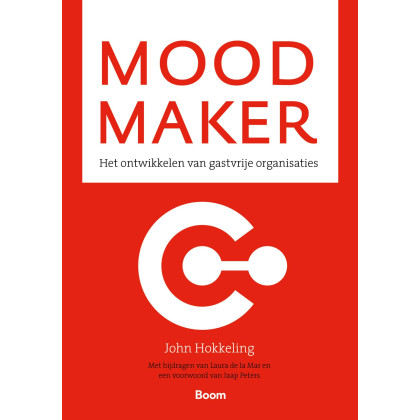 Mood maker: het ontwikkelen van gastvrije organisaties