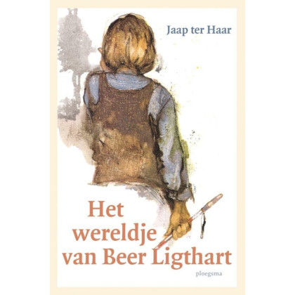 Het wereldje van Beer Ligthart (Ploegsma kinder- & jeugdboeken)