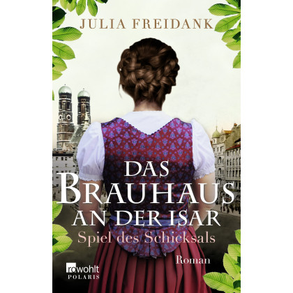 Das Brauhaus an der Isar: Spiel des Schicksals (Eine München-Saga)