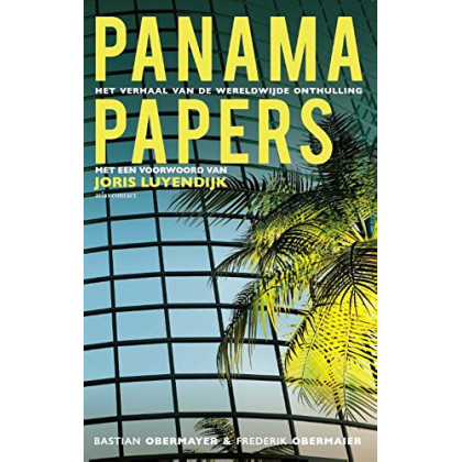 Panama Papers: het verhaal van een wereldwijde onthulling (Dutch Edition)
