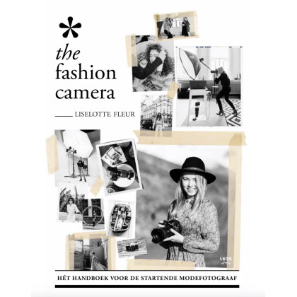 The fashion camera: hét handboek voor de startende modefotograaf