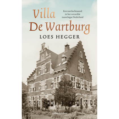 Villa de Wartburg: Een toevluchtsoord in het verzuilde naoorlogse Nederland