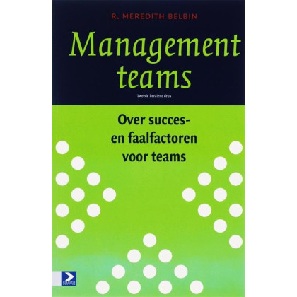 Managementteams: Over succes- en faalfactoren; 2e herziene druk