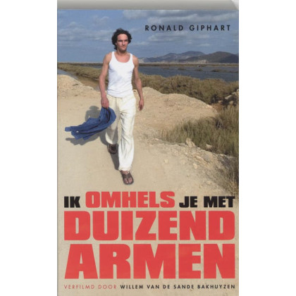 Ik Omhels Je Met Duizend Armen