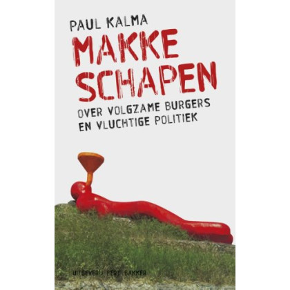Makke Schapen: over volgzame burgers en vluchtige politiek