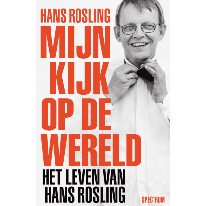 Mijn kijk op de wereld: het leven van Hans Rosling