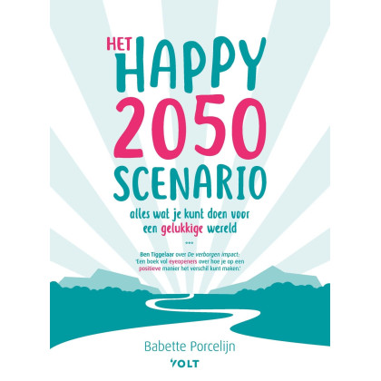 Project 2050: Hoe ziet de wereld er straks uit als we vanaf vandaag alles goed gaan doen?