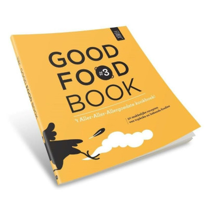 Good Food Book 3 (Good Food Book: 't aller-aller-allergoedste kookboek; 50 gemakkelijke recepten van topkoks en bekende foodies)