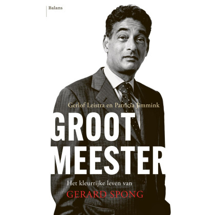 Grootmeester: Het kleurrijke leven van Gerard Sprong