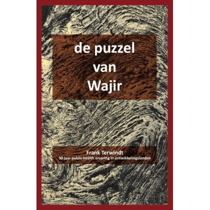 De puzzel van Wajir: 30 jaar public health ervaring in ontwikkelingslanden