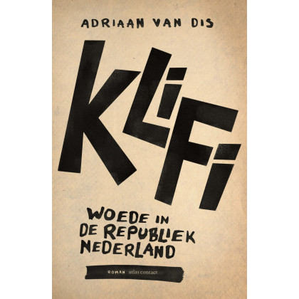 Klifi: woede in de republiek Nederland : roman