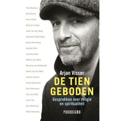 De tien geboden gesprekken over spiritualiteit / druk 1: gesprekken over religie en spiritualiteit