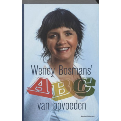 Wendy Bosmans' ABC van opvoeden