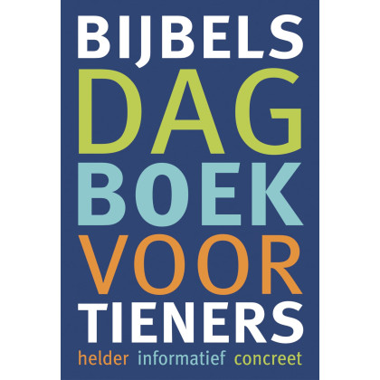 Bijbels dagboek voor tieners: helder - informatief - concreet (Dutch Edition)