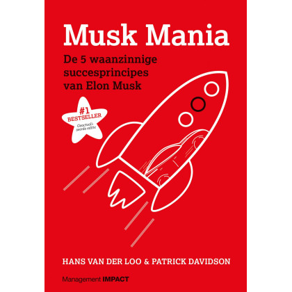 Musk mania: de 5 waanzinnige succesprincipes van Elon Musk