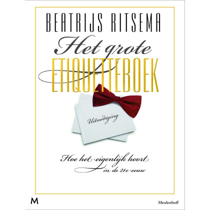 Het grote etiquetteboek: Hoe het eigenlijk hoort in de 21e eeuw (Dutch Edition)