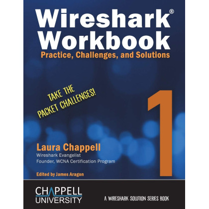 Wireshark Workbook 1: Practice, Challenges, and Solutions (Wireshark Solution)