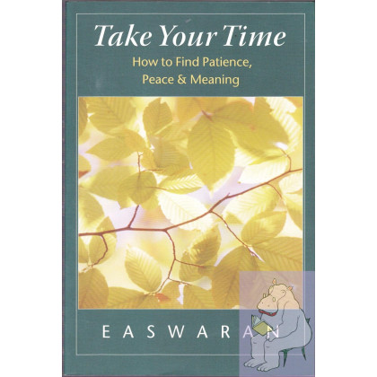 Take Your Time: How to Find Patience, Peace, and Meaning