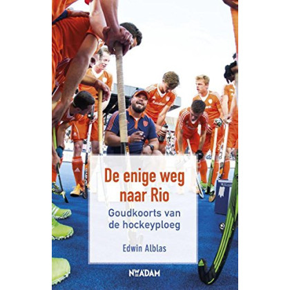 De enige weg naar Rio: goudkoorts van de hockeyploeg