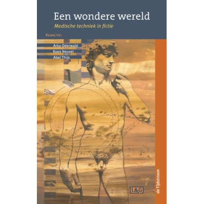Een wondere wereld: medische techniek in fictie (Literatuur en geneeskunde)