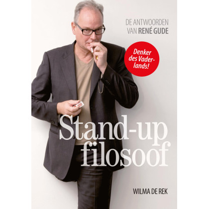 Stand-up filosoof: de antwoorden van René Gude: de antwoorden van Rene Gude (Dutch Edition)