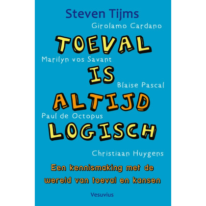 Toeval is altijd logisch: een kennismaking met de wereld van toeval en kansen (Dutch Edition)