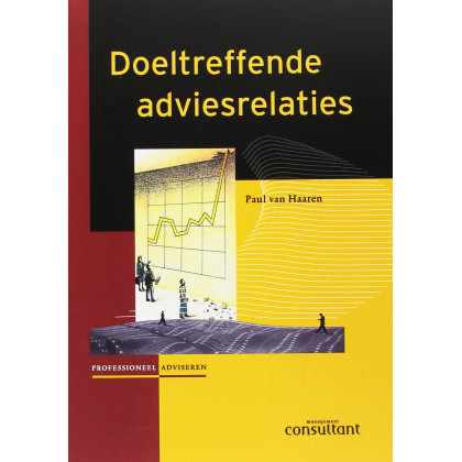 Doeltreffende adviesrelaties (Profesioneel adviseren)
