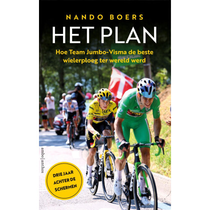 Het plan: hoe team Jumbo-Visma de beste wielerploeg ter wereld werd