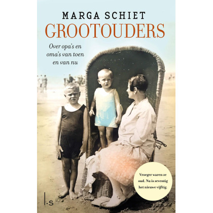 Grootouders: Over opa's en oma's van toen en van nu (Dutch Edition)