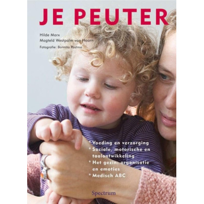 Je peuter: voeding en verzorging, sociale, motoris