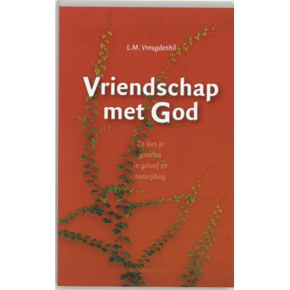 Vriendschap met God: zo kun je groeien in geloof en toewijding
