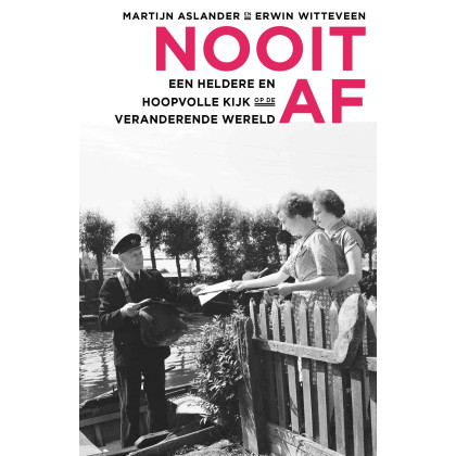 Nooit af: Een heldere en hoopvolle kijk op een ver