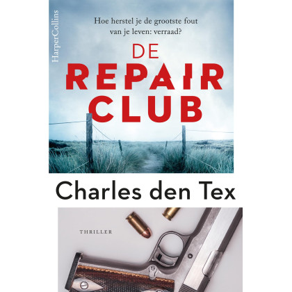 De repair club: Hoe herstel je de grootste fout uit je leven: verraad? (World of thrillers, 1)