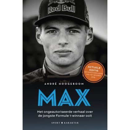 Max: het ongeautoriseerde verhaal over de jongste Formule 1-winnaar ooit (Dutch Edition)
