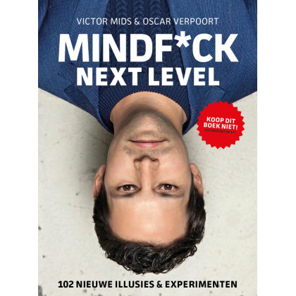 Mindf*ck Next Level: 102 nieuwe illusies & experimenten